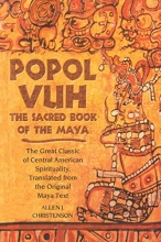 Cover art for Popol Vuh: The Sacred Book of the Maya: The Great Classic of Central American Spirituality, Translated from the Original Maya Text