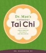 Cover art for Dr. Mao's Harmony Tai Chi: Simple Practice for Health and Well-Being