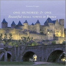 Cover art for One Hundred & One Beautiful Small Towns in France (101 Beautiful Small Towns)