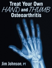 Cover art for Treat Your Own Hand and Thumb Osteoarthritis