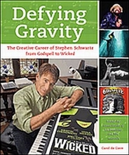 Cover art for Defying Gravity: The Creative Career of Stephen Schwartz, from Godspell to Wicked