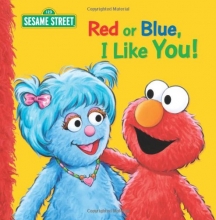 Cover art for Red or Blue, I Like You! (Sesame Street)