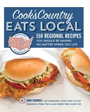 Cover art for Cook's Country Eats Local: 150 Regional Recipes You Should Be Making No Matter Where You Live