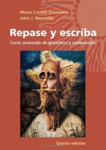 Cover art for Repase y escriba: Curso avanzado de gramtica y composicin (Quinta Edicion) (Spanish and English Edition)