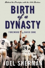 Cover art for Birth of a Dynasty: Behind the Pinstripes with the 1996 Yankees