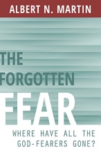 Cover art for The Forgotten Fear: Where Have All the God Fearers Gone?