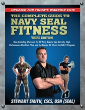 Cover art for The Complete Guide to Navy Seal Fitness, Third Edition: Updated for Today's Warrior Elite