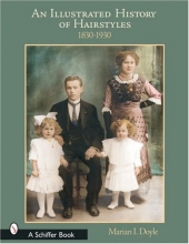 Cover art for An Illustrated History of Hairstyles 1830-1930