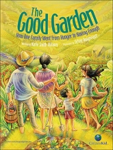 Cover art for The Good Garden: How One Family Went from Hunger to Having Enough (CitizenKid)