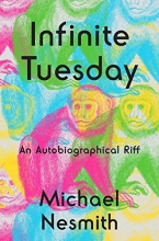 Cover art for Infinite Tuesday: An Autobiographical Riff