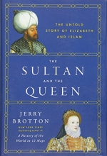 Cover art for The Sultan and the Queen: The Untold Story of Elizabeth and Islam
