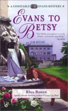 Cover art for Evans to Betsy (Constable Evans Mysteries)