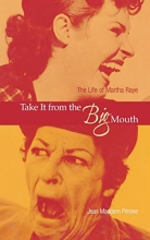 Cover art for Take It from the Big Mouth: The Life of Martha Raye