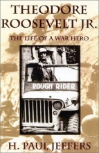 Cover art for Theodore Roosevelt Jr.: The Life of a War Hero