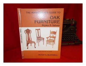 Cover art for The Marketplace Guide to Oak Furniture: Styles and Values