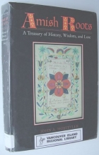 Cover art for Amish Roots: A Treasury of History, Wisdom, and Lore (Center Books in Anabaptist Studies)