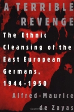 Cover art for A Terrible Revenge: The Ethnic Cleansing of the East European Germans, 1944 - 1950