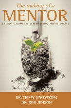 Cover art for The Making of a Mentor: Nine Essential Characteristics of Influential Christian Leaders