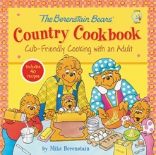Cover art for The Berenstain Bears' Country Cookbook: Cub-Friendly Cooking with an Adult (Berenstain Bears/Living Lights)