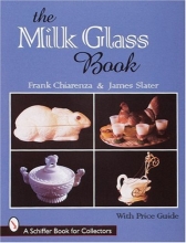 Cover art for The Milk Glass Book (Schiffer Book for Collectors)