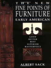 Cover art for The New Fine Points of Furniture: Early American: The Good, Better, Best, Superior, Masterpiece