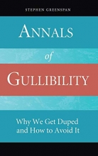 Cover art for Annals of Gullibility: Why We Get Duped and How to Avoid It
