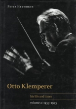 Cover art for Otto Klemperer: Volume 2, 1933-1973: His Life and Times (Otto Klemperer, His Life and Times)