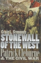 Cover art for Stonewall of the West: Patrick Cleburne and the Civil War (Modern War Studies)