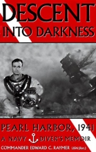 Cover art for Descent Into Darkness:  Pearl Harbor, 1941: A Navy Diver's Memoir