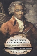 Cover art for Monsieur de Saint-George: Virtuoso, Swordsman, Revolutionary: A Legendary Life Rediscovered