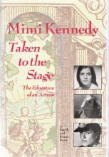 Cover art for Taken to the Stage: The Education of an Actress