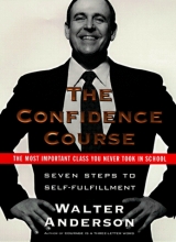 Cover art for The Confidence Course: Seven Steps to Self-Fulfillment
