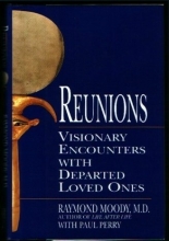 Cover art for Reunions: Visionary Encounters with Departed Loved Ones