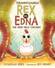 Cover art for Tyrannosaurus Rex vs. Edna the Very First Chicken