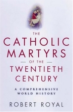 Cover art for The Catholic Martyrs of the Twentieth Century: A Comprehensive World History