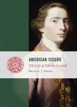 Cover art for American Cicero: The Life of Charles Carroll (Lives of the Founders)