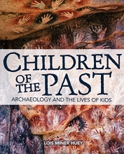 Cover art for Children of the Past: Archaeology and the Lives of Kids