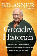 Cover art for The Grouchy Historian: An Old-Time Lefty Defends Our Constitution Against Right-Wing Hypocrites and Nutjobs
