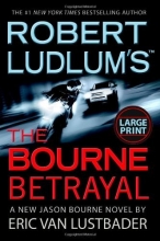 Cover art for Robert Ludlum's The Bourne Betrayal (Series Starter, Jason Bourne #5)