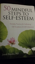 Cover art for 50 Mindful Steps to Self-Esteem, Everyday Practices for Cultivating Self-Acceptance & Self-Compassion
