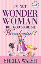 Cover art for I'm Not Wonder Woman: But God Made Me Wonderful! (Women of Faith)