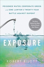 Cover art for Exposure: Poisoned Water, Corporate Greed, and One Lawyer's Twenty-Year Battle against DuPont