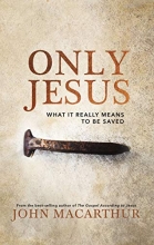 Cover art for Only Jesus: What It Really Means to Be Saved