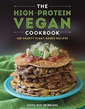 Cover art for The High-Protein Vegan Cookbook: 125+ Hearty Plant-Based Recipes
