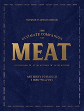 Cover art for The Ultimate Companion to Meat: On the Farm, At the Butcher, In the Kitchen