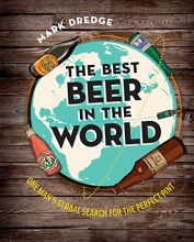 Cover art for The Best Beer in the World: One man's global search for the perfect pint