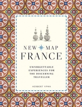 Cover art for New Map France: Unforgettable Experiences for the Discerning Traveler