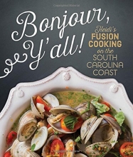 Cover art for Bonjour Y'all: Heidi's Fusion Cooking on the South Carolina Coast