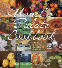 Cover art for Monet's Palate Cookbook: The Artist & His Kitchen Garden At Giverny
