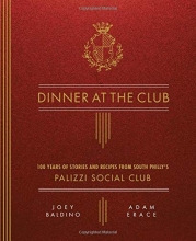Cover art for Dinner at the Club: 100 Years of Stories and Recipes from South Philly's Palizzi Social Club